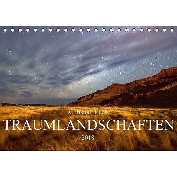 TRAUMLANDSCHAFTEN Christian Heeb (Tischkalender 2018 DIN A5 quer), Christian Heeb