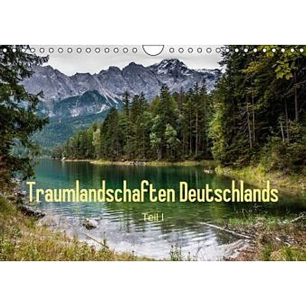 Traumlandschaften Deutschlands - Teil I (Wandkalender 2016 DIN A4 quer), Erhard Hess