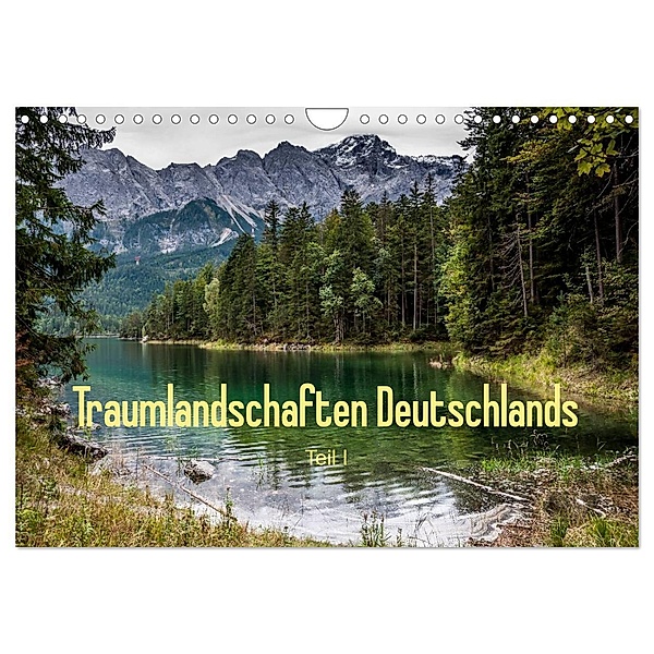 Traumlandschaften Deutschlands - Teil I (Wandkalender 2024 DIN A4 quer), CALVENDO Monatskalender, Erhard Hess