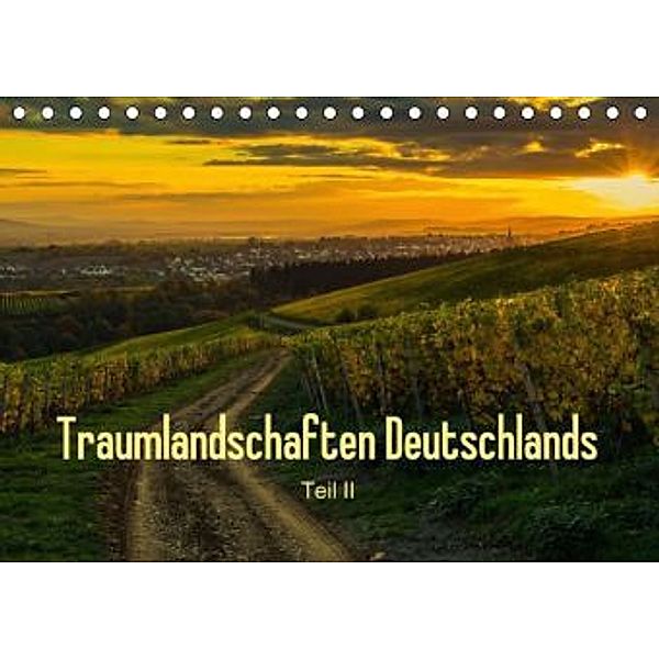 Traumlandschaften Deutschlands - Teil II (Tischkalender 2016 DIN A5 quer), Erhard Hess