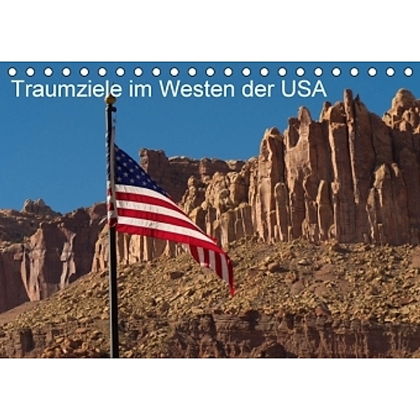 Traumlandschaften im Westen der USA (Tischkalender 2016 DIN A5 quer), Jürgen Klust