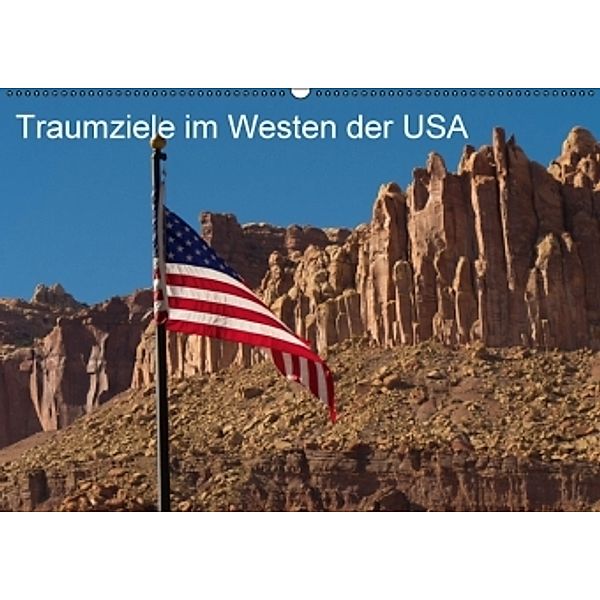 Traumlandschaften im Westen der USA (Wandkalender 2016 DIN A2 quer), Jürgen Klust