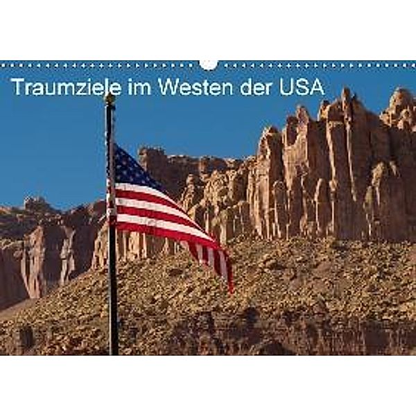 Traumlandschaften im Westen der USA (Wandkalender 2017 DIN A3 quer), Jürgen Klust