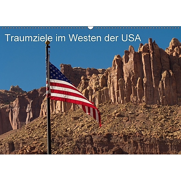 Traumlandschaften im Westen der USA (Wandkalender 2018 DIN A2 quer), Jürgen Klust