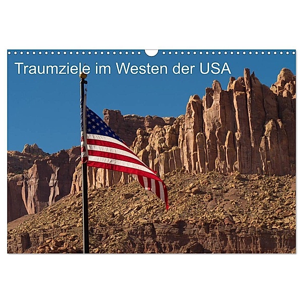 Traumlandschaften im Westen der USA (Wandkalender 2024 DIN A3 quer), CALVENDO Monatskalender, Jürgen Klust