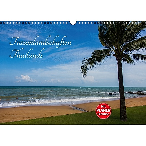 Traumlandschaften Thailands (Wandkalender 2018 DIN A3 quer), Verena Scholze