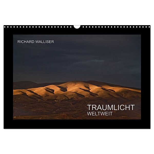 TRAUMLICHT WELTWEIT (Wandkalender 2024 DIN A3 quer), CALVENDO Monatskalender, Richard Walliser