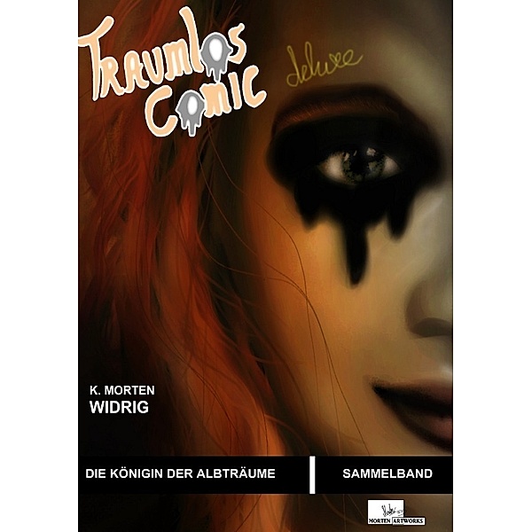 Traumlos Comic Reihe / Traumlos Comic - Die Königin der Albträume (Deluxe Version), K. Morten Widrig