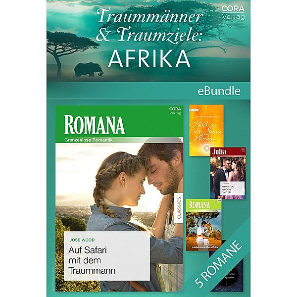 Traummänner & Traumziele: Afrika, Liz Fielding, Nina Harrington, Lucy Gordon, Joss Wood