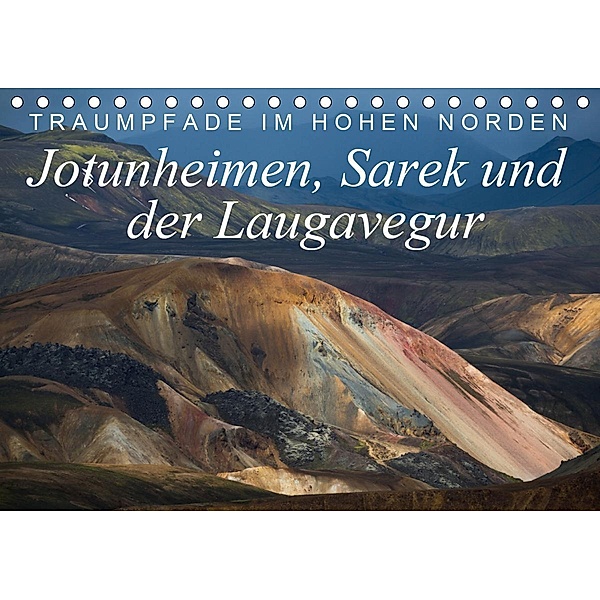 Traumpfade im Hohen Norden. Jotunheimen, Sarek und der Laugavegur (Tischkalender 2021 DIN A5 quer), Frank Tschöpe