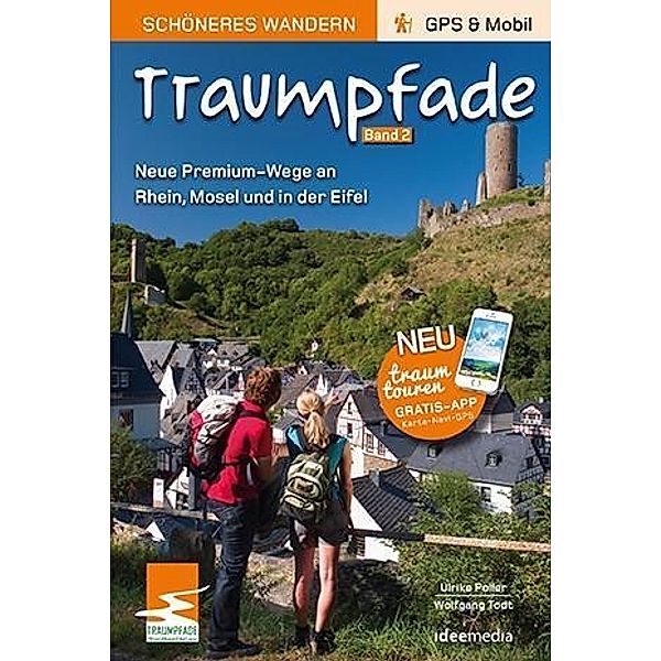 Traumpfade - Pocket: Aktuelle Premium-Rundwege an Rhein, Mosel und in der Eifel, Ulrike Poller, Wolfgang Todt