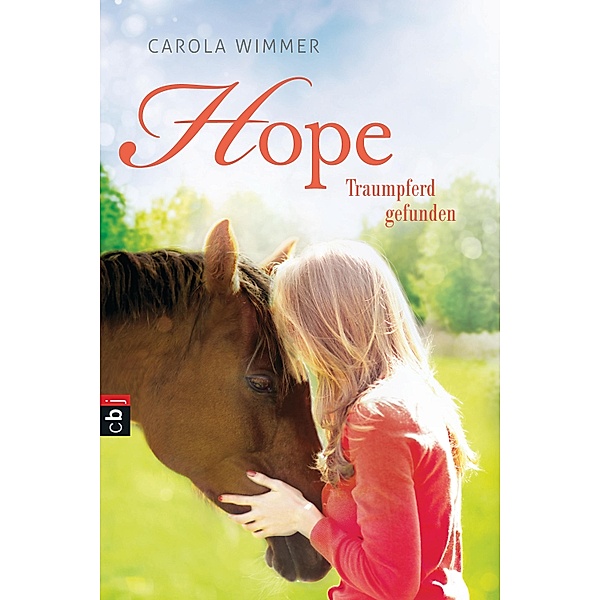 Traumpferd gefunden / Hope Bd.2, Carola Wimmer