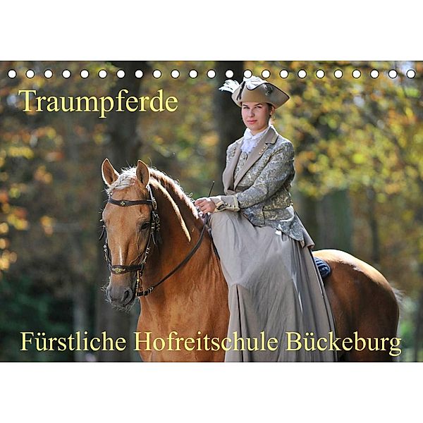 Traumpferde - Fürstliche Hofreitschule Bückeburg (Tischkalender 2023 DIN A5 quer), Sigrid Starick
