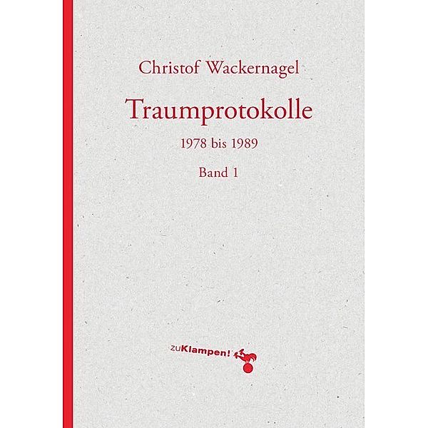 Traumprotokolle.Bd.1, Christof Wackernagel