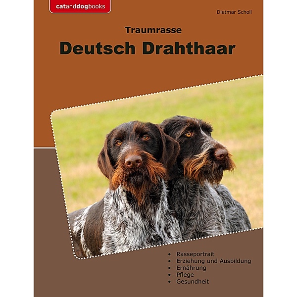 Traumrasse Deutsch Drahthaar, Dietmar Scholl