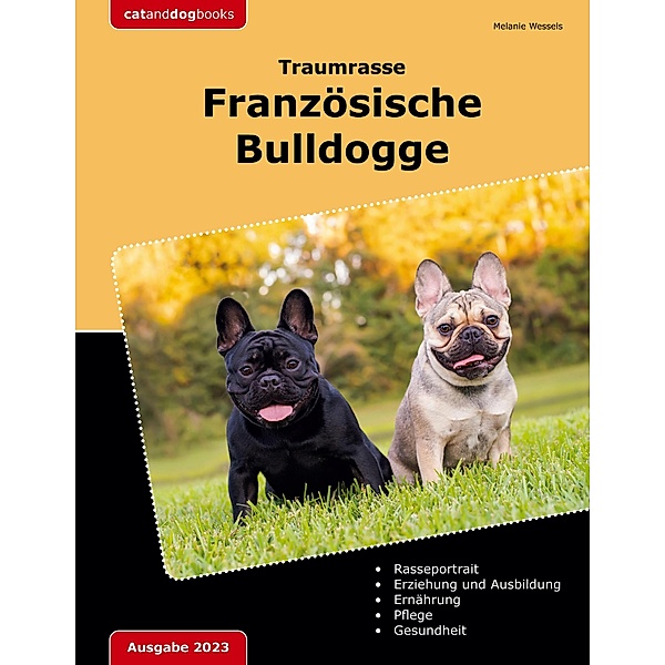 Traumrasse: Französische Bulldogge, Melanie Wessels