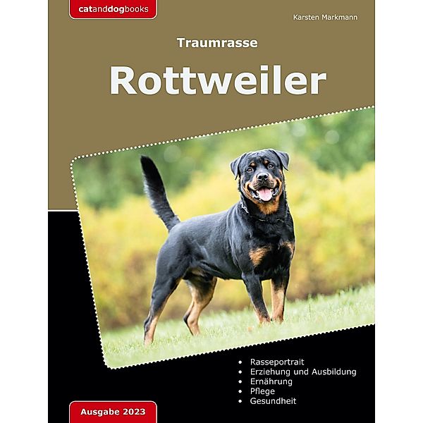 Traumrasse: Rottweiler, Karsten Markmann