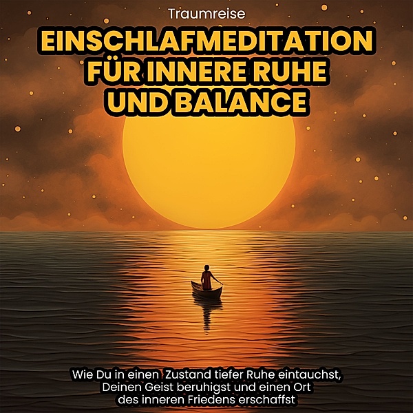 Traumreise: Einschlafmeditation für innere Ruhe und Balance, Raphael Kempermann