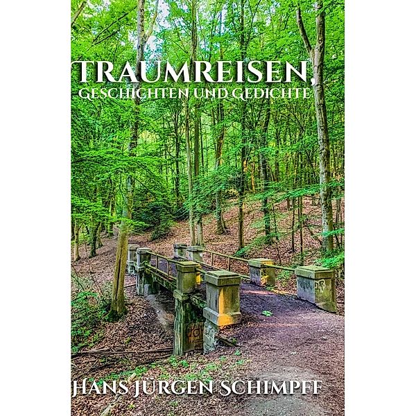 Traumreisen, Hans Jürgen Schimpff