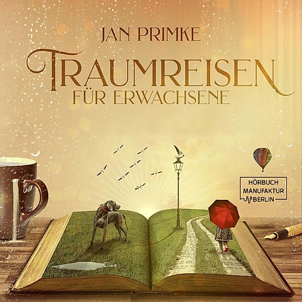 Traumreisen für Erwachsene - 1 - Traumreisen in der Natur, Jan Primke