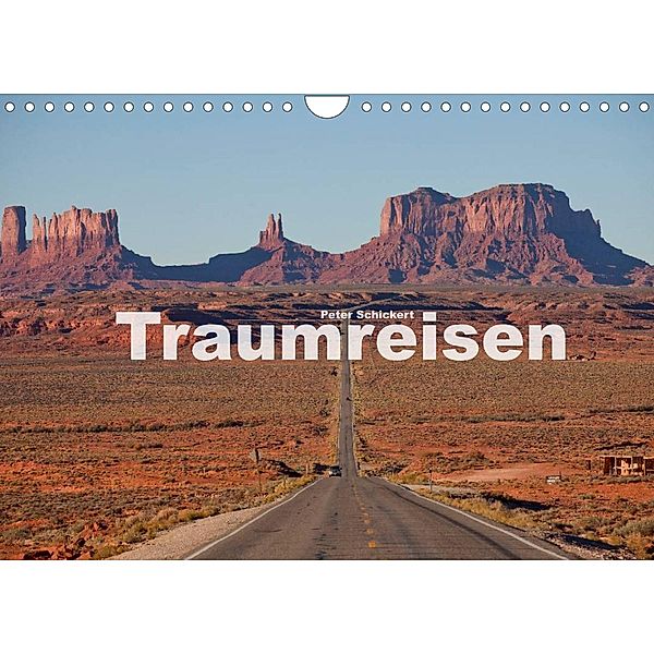 Traumreisen (Wandkalender 2023 DIN A4 quer), Peter Schickert