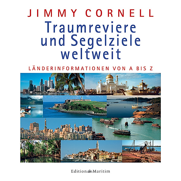 Traumreviere und Segelziele weltweit, Jimmy Cornell