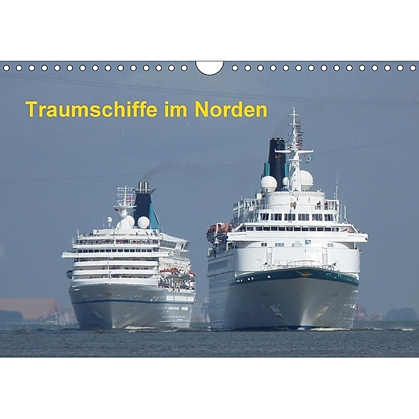 Traumschiffe im Norden (Wandkalender 2018 DIN A4 quer), Frank Sibbert