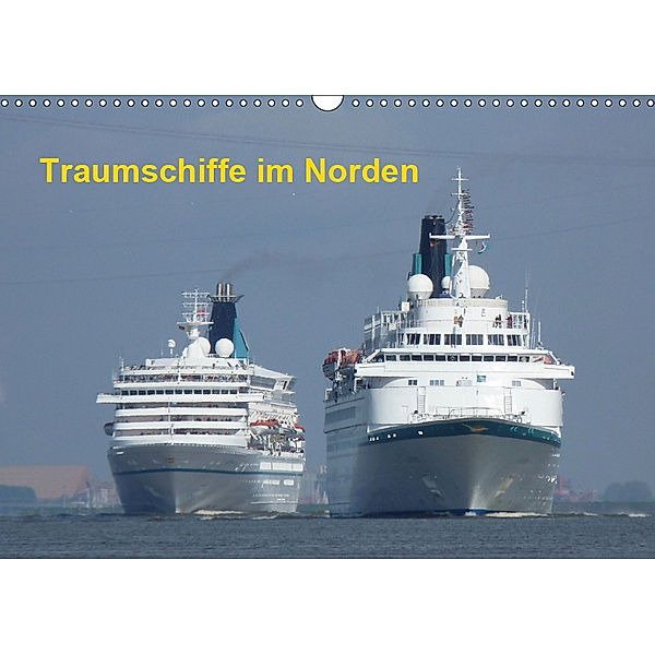 Traumschiffe im Norden (Wandkalender 2019 DIN A3 quer), Frank Sibbert
