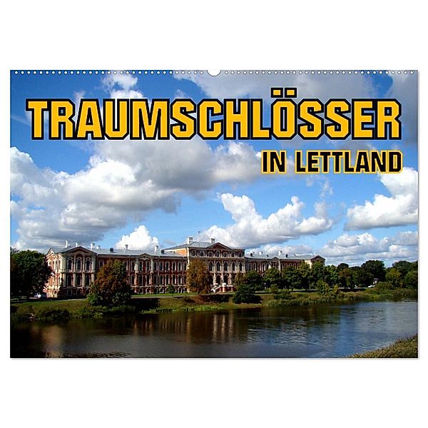 Traumschlösser in Lettland (Wandkalender 2024 DIN A2 quer), CALVENDO Monatskalender, Henning von Löwis of Menar