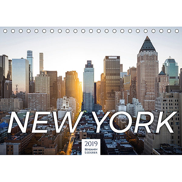 Traumstadt New York (Tischkalender 2019 DIN A5 quer), Benjamin Lederer