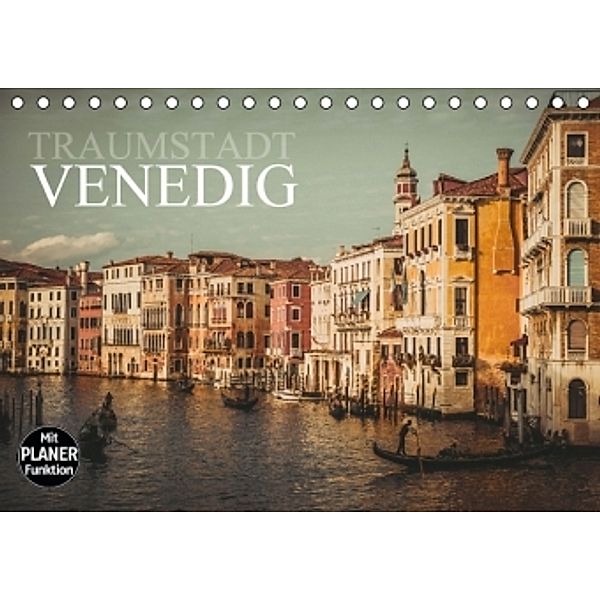 Traumstadt Venedig (Tischkalender 2016 DIN A5 quer), Dirk Meutzner