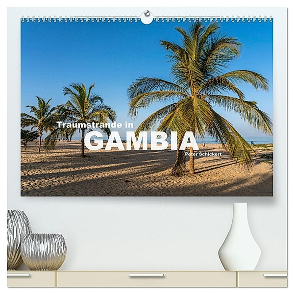 Traumstrände in Gambia (hochwertiger Premium Wandkalender 2025 DIN A2 quer), Kunstdruck in Hochglanz, Calvendo, Peter Schickert