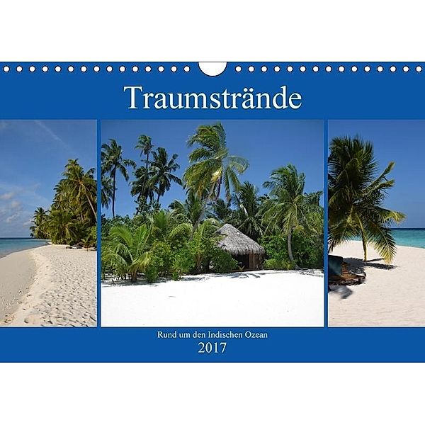 Traumstrände rund um den Indischen Ozean (Wandkalender 2017 DIN A4 quer), Crejala