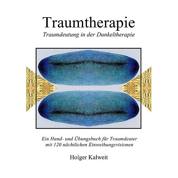 Traumtherapie, Holger Kalweit