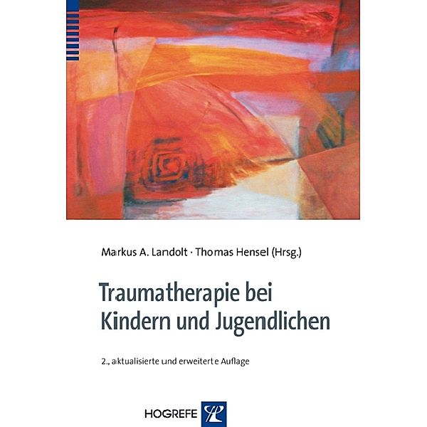 Traumtherapie bei Kindern und Jugendlichen, Markus A. Landolt, Thomas Hensel