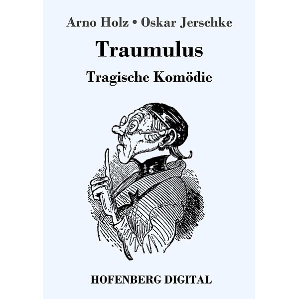 Traumulus, Arno Holz, Oskar Jerschke