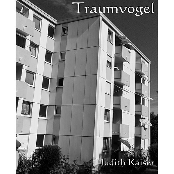 Traumvogel, Judith Kaiser