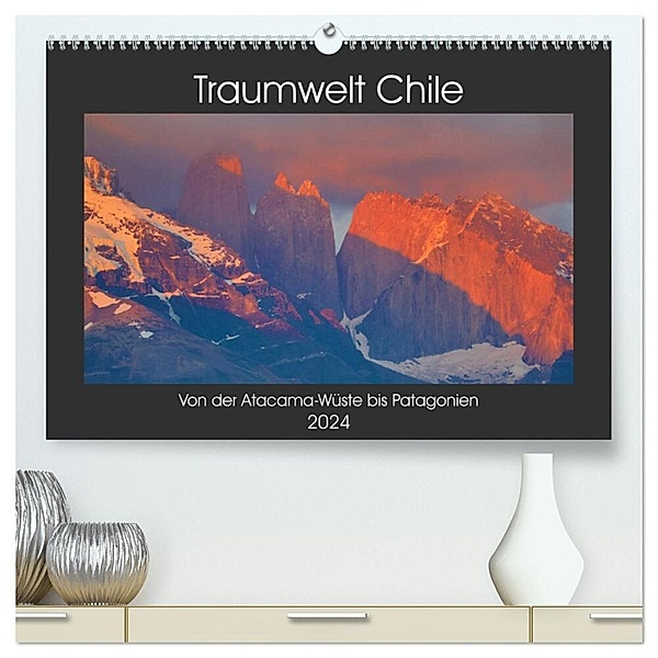 Traumwelt Chile (hochwertiger Premium Wandkalender 2024 DIN A2 quer), Kunstdruck in Hochglanz, Dr. Oliver Schwenn