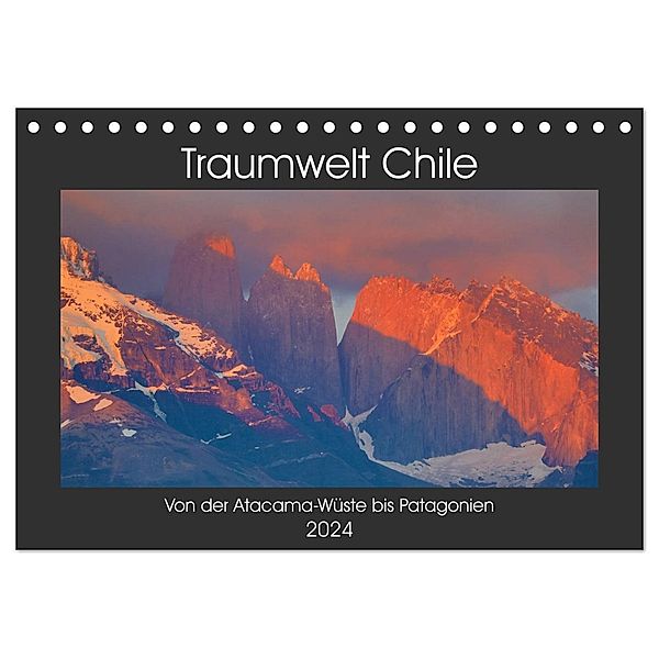 Traumwelt Chile (Tischkalender 2024 DIN A5 quer), CALVENDO Monatskalender, Dr. Oliver Schwenn