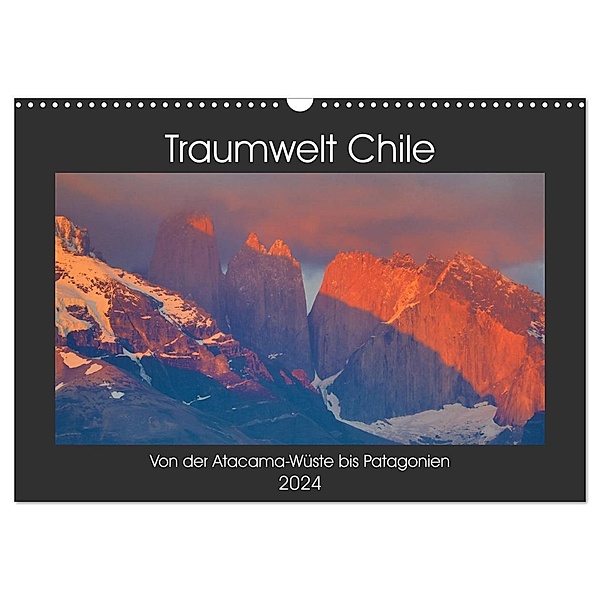 Traumwelt Chile (Wandkalender 2024 DIN A3 quer), CALVENDO Monatskalender, Dr. Oliver Schwenn