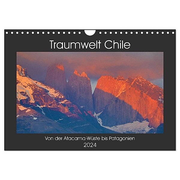 Traumwelt Chile (Wandkalender 2024 DIN A4 quer), CALVENDO Monatskalender, Dr. Oliver Schwenn