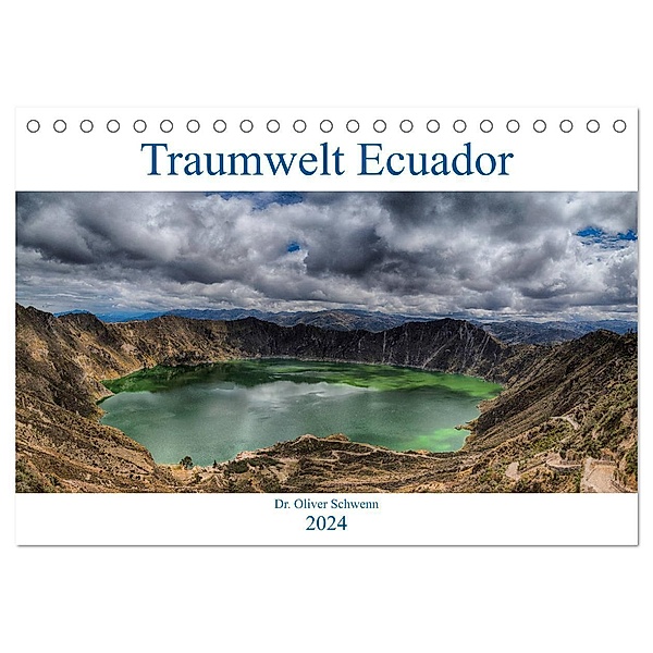 Traumwelt Ecuador (Tischkalender 2024 DIN A5 quer), CALVENDO Monatskalender, Dr. Oliver Schwenn