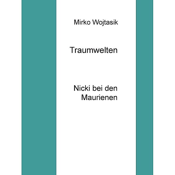 Traumwelten, Mirko Wojtasik