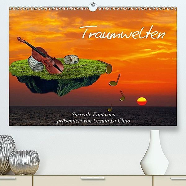 Traumwelten(Premium, hochwertiger DIN A2 Wandkalender 2020, Kunstdruck in Hochglanz), Ursula Di Chito