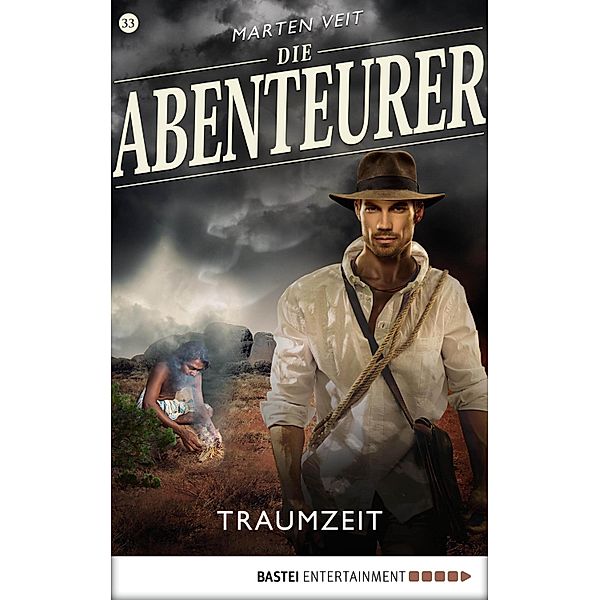 Traumzeit / Die Abenteurer Bd.33, Marten Veit