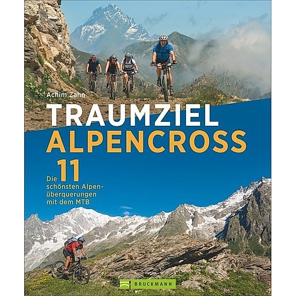 Traumziel Alpencross, m. CD-ROM, Achim Zahn