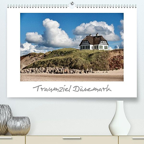 Traumziel Dänemark (Premium, hochwertiger DIN A2 Wandkalender 2023, Kunstdruck in Hochglanz), Nicole Hahn