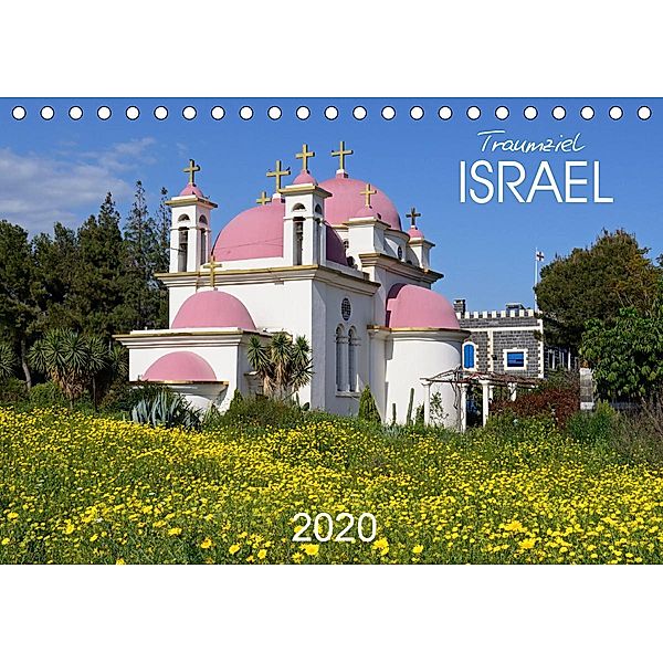 Traumziel Israel (Tischkalender 2020 DIN A5 quer), Daniel Meissner