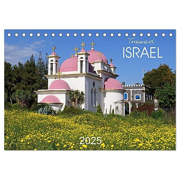 Traumziel Israel (Tischkalender 2025 DIN A5 quer), CALVENDO Monatskalender, Calvendo, Daniel Meissner