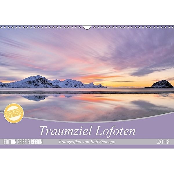 Traumziel Lofoten (Wandkalender 2018 DIN A3 quer) Dieser erfolgreiche Kalender wurde dieses Jahr mit gleichen Bildern un, Rolf Schnepp